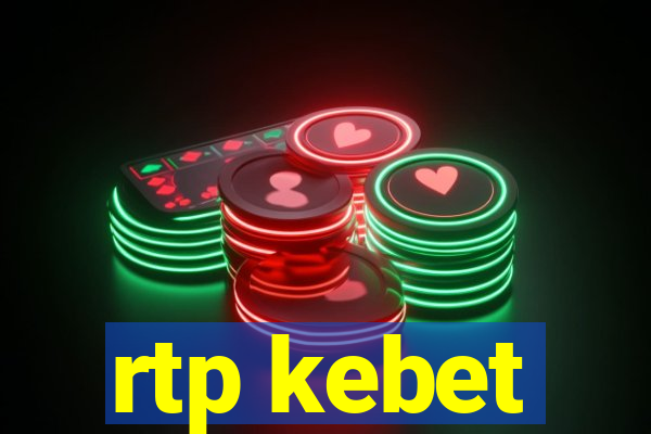 rtp kebet